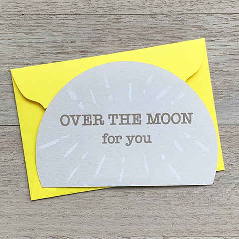 Greeting card / Over the moon for you